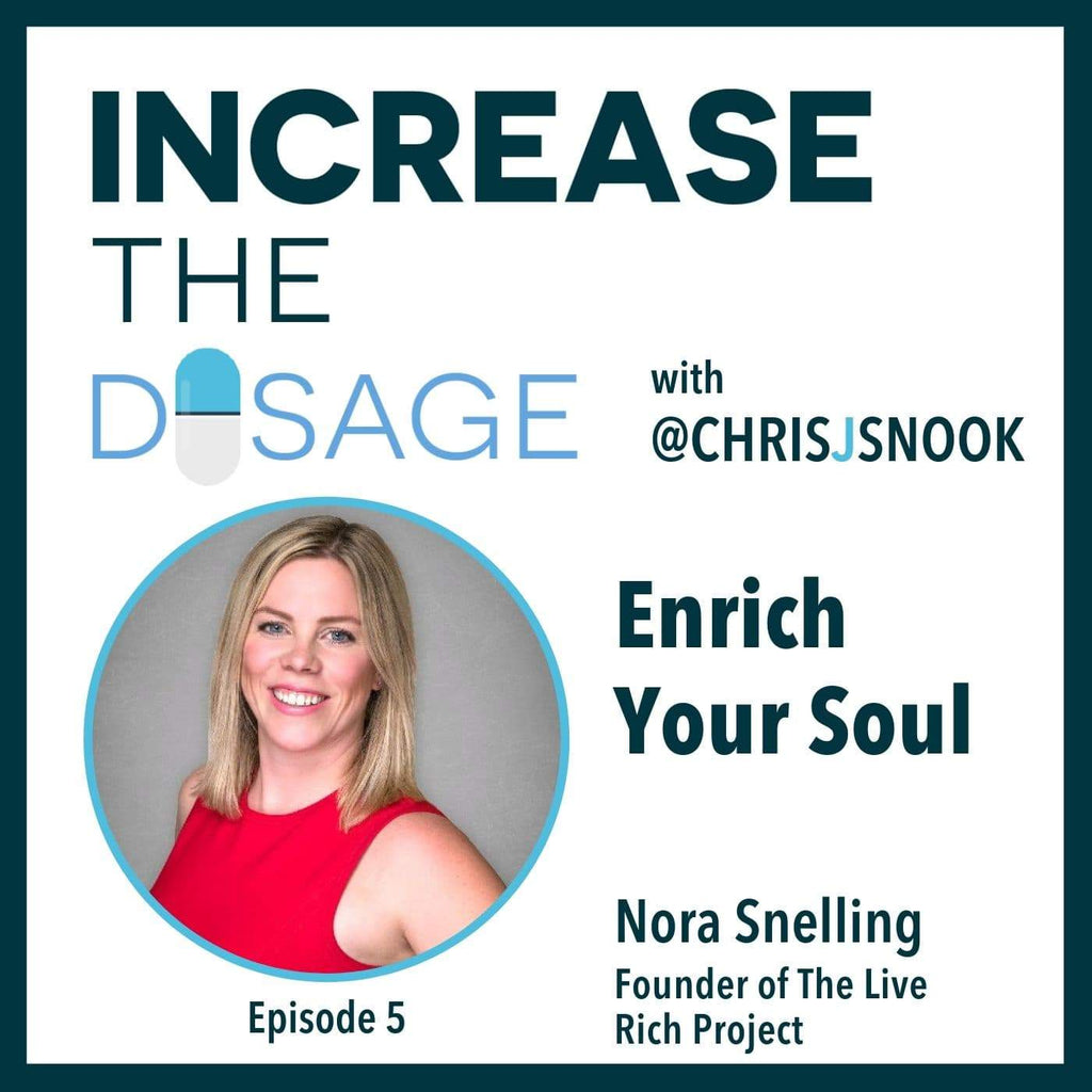 Episode 5: Enrich Your Soul with Nora Snelling