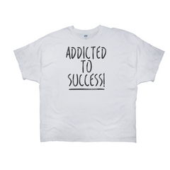 Addicted To Success Tee