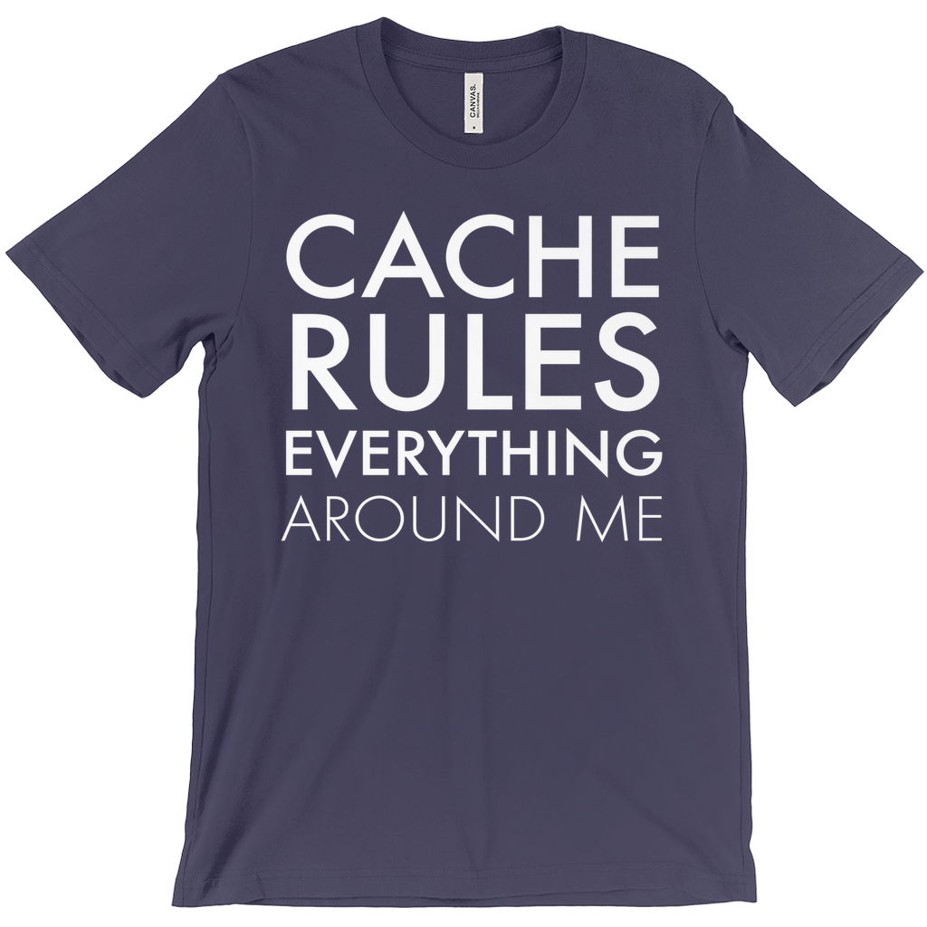Cache Rules Everything Around Me Tee