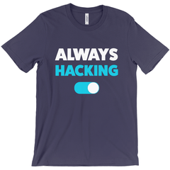 Always Hacking Tee T-Shirt