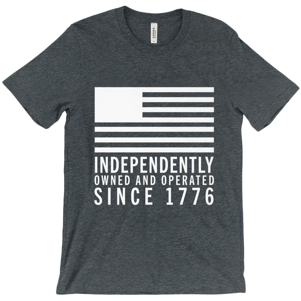Independently Owned And Operated Since 1776 T-Shirt