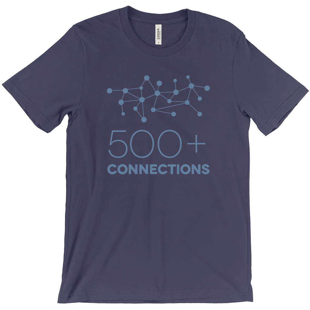 500+ Connections on Linkedin Tee
