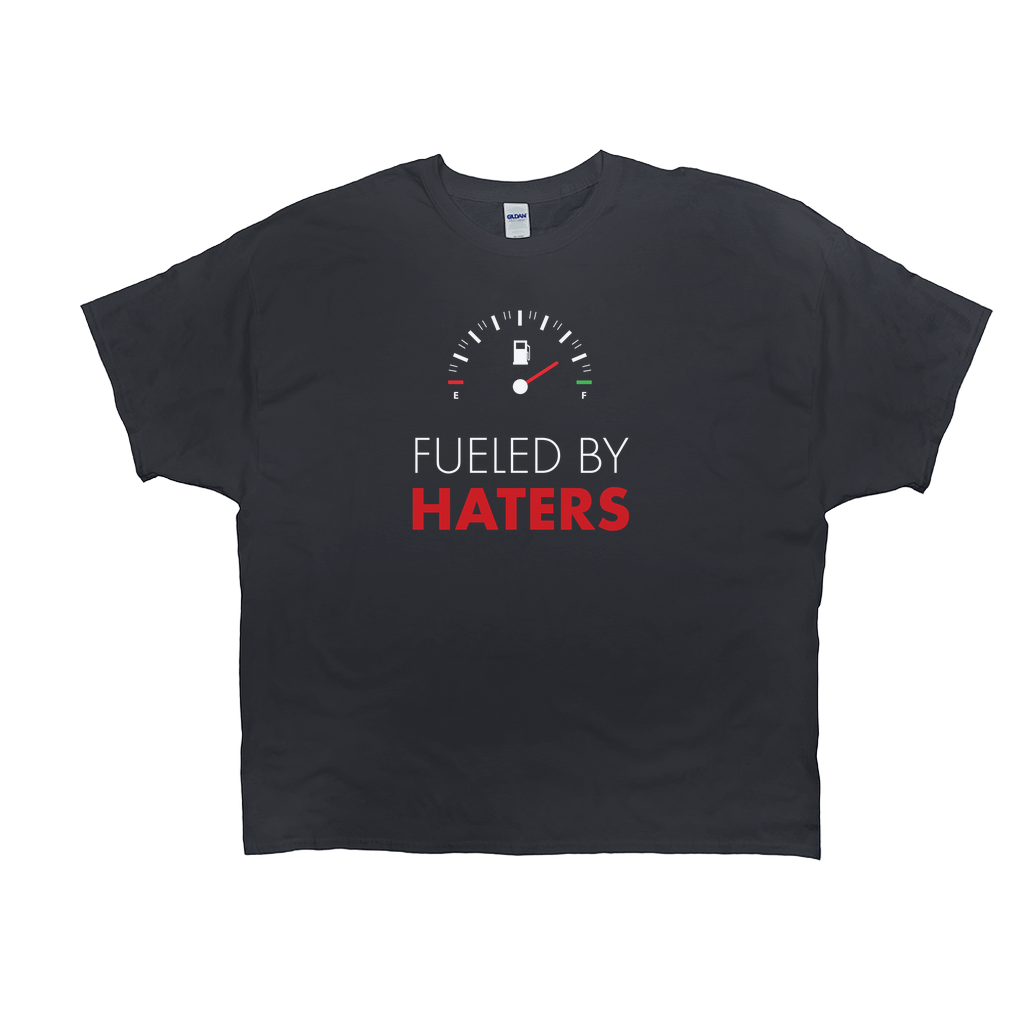Fueled by Haters Tee