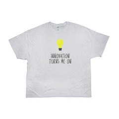 Innovation Turns Me On T-Shirt