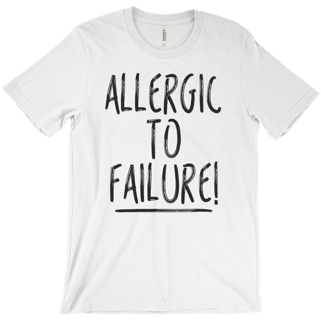 Allergic to Failure Tee