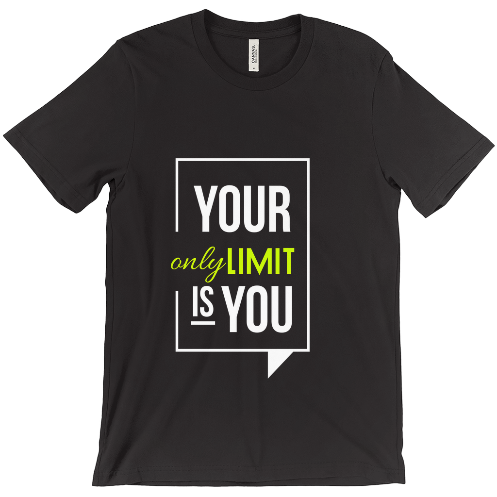 Your Only Limit Is You Tee