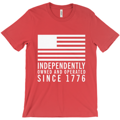 Independently Owned And Operated Since 1776 T-Shirt