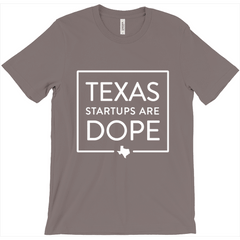 Texas Startups Are Dope T-Shirt 