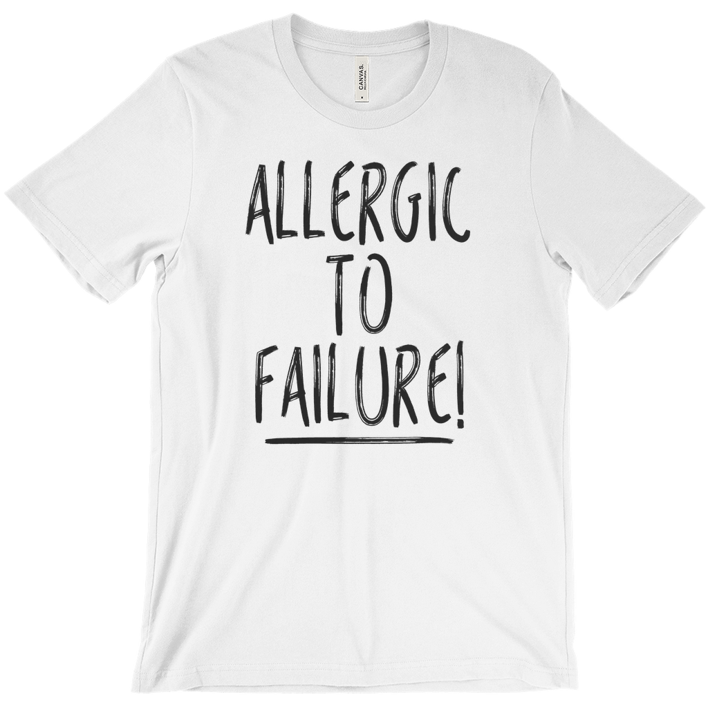 Allergic to Failure Tee