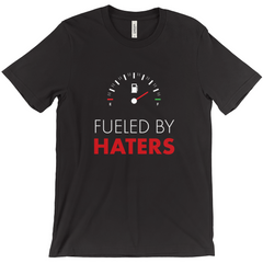 Fueled by Haters Tee