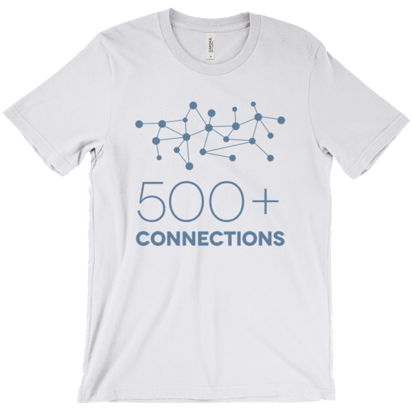 500+ Connections On LinkedIn T-Shirt